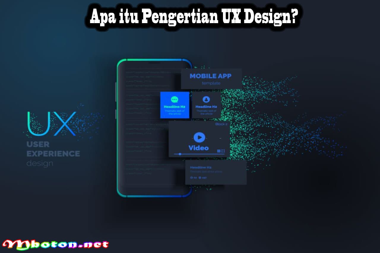 Pengertian UX Design: Prinsip, Manfaat, Dan Sejarahnya 1 Apa itu Pengertian UX Design?