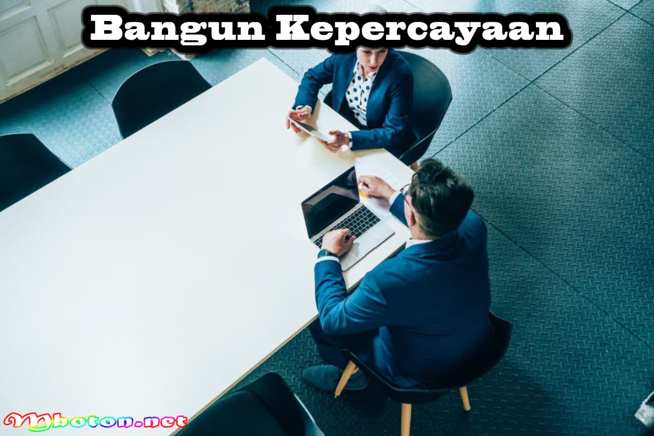 Menghadapi Klien Baru: Rahasia Kesuksesan dalam Berbisnis 2 Bangun Kepercayaan