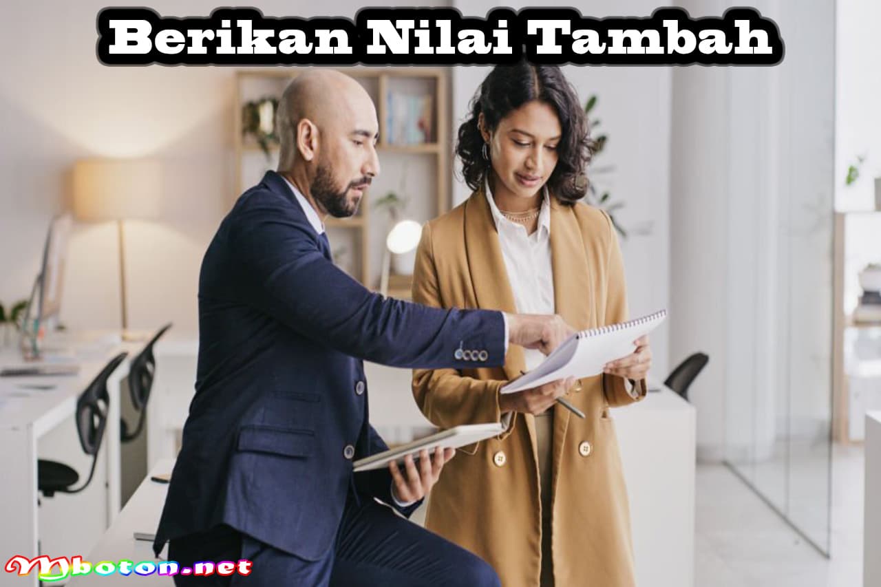 Menghadapi Klien Baru: Rahasia Kesuksesan dalam Berbisnis 3 Berikan Nilai Tambah