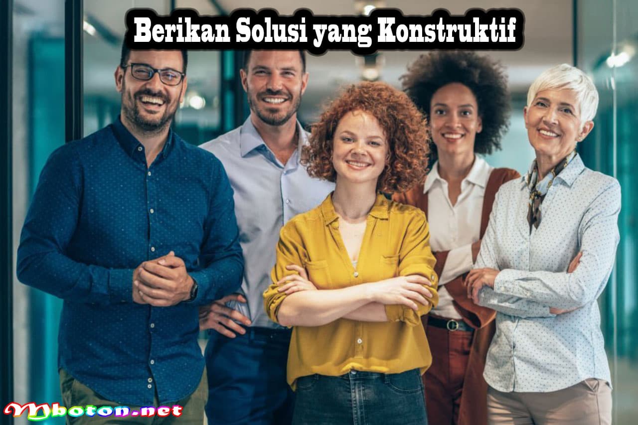 Memberi Saran kepada Rekan Kerja Dengan Profesionalisme 2 Berikan Solusi yang Konstruktif