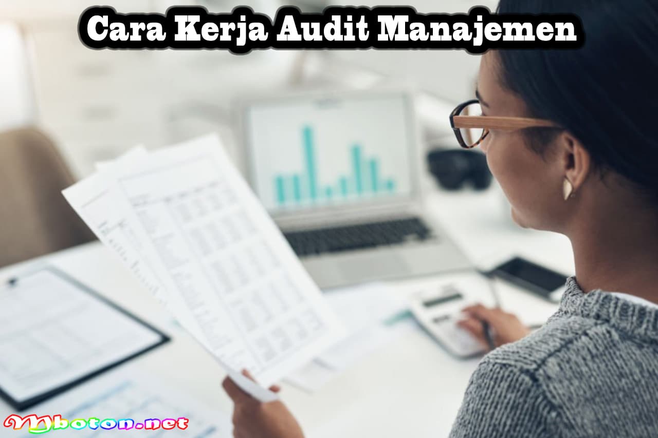 Audit Manajemen: Apa Itu, Fungsi, Manfaat, Cara Kerjanya 3 Cara Kerja Audit Manajemen