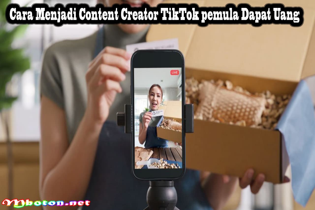 Cara Menjadi Content Creator TikTok pemula Dapat Uang