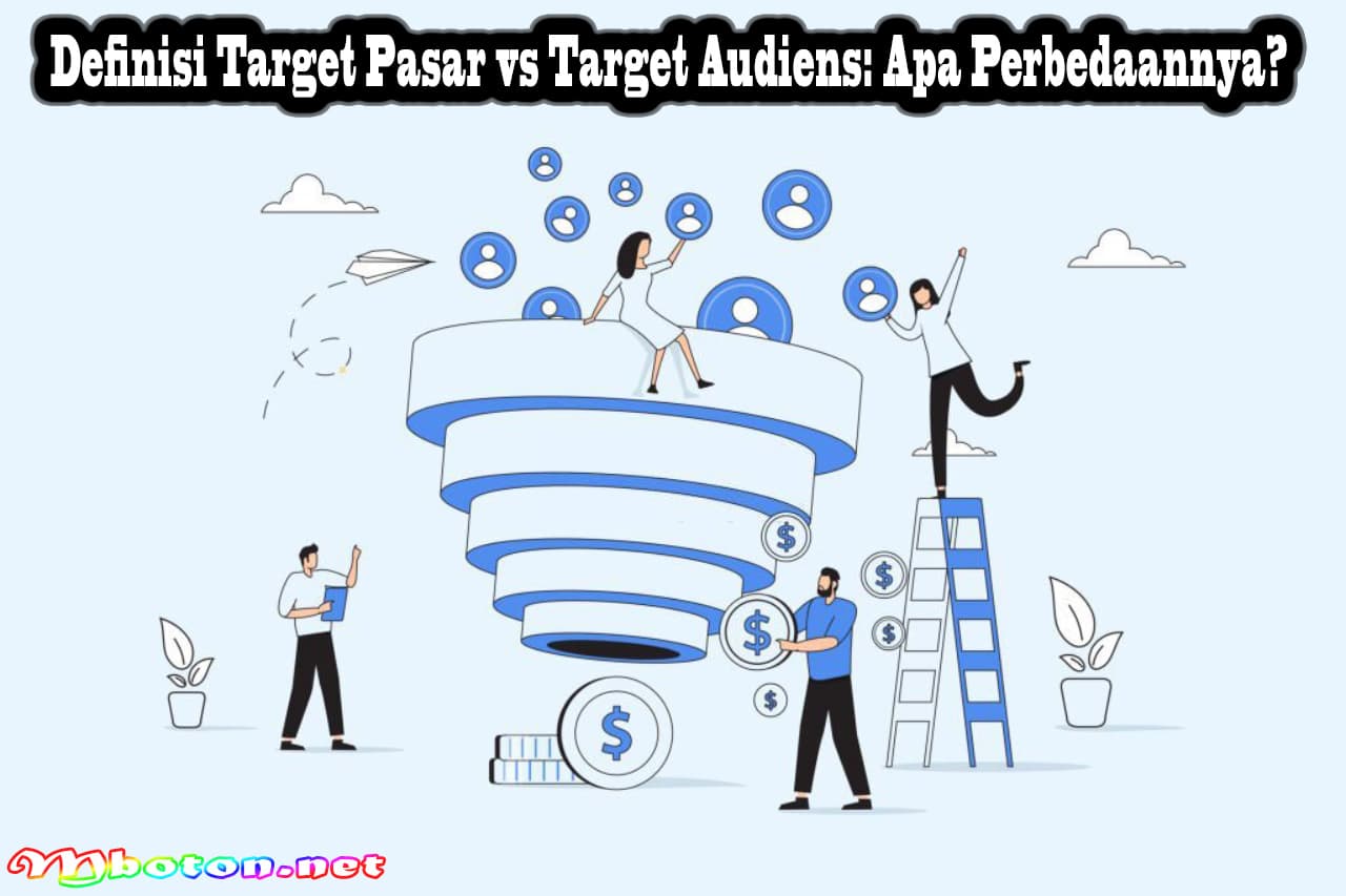 Definisi Target Pasar vs Target Audiens: Apa Perbedaannya?