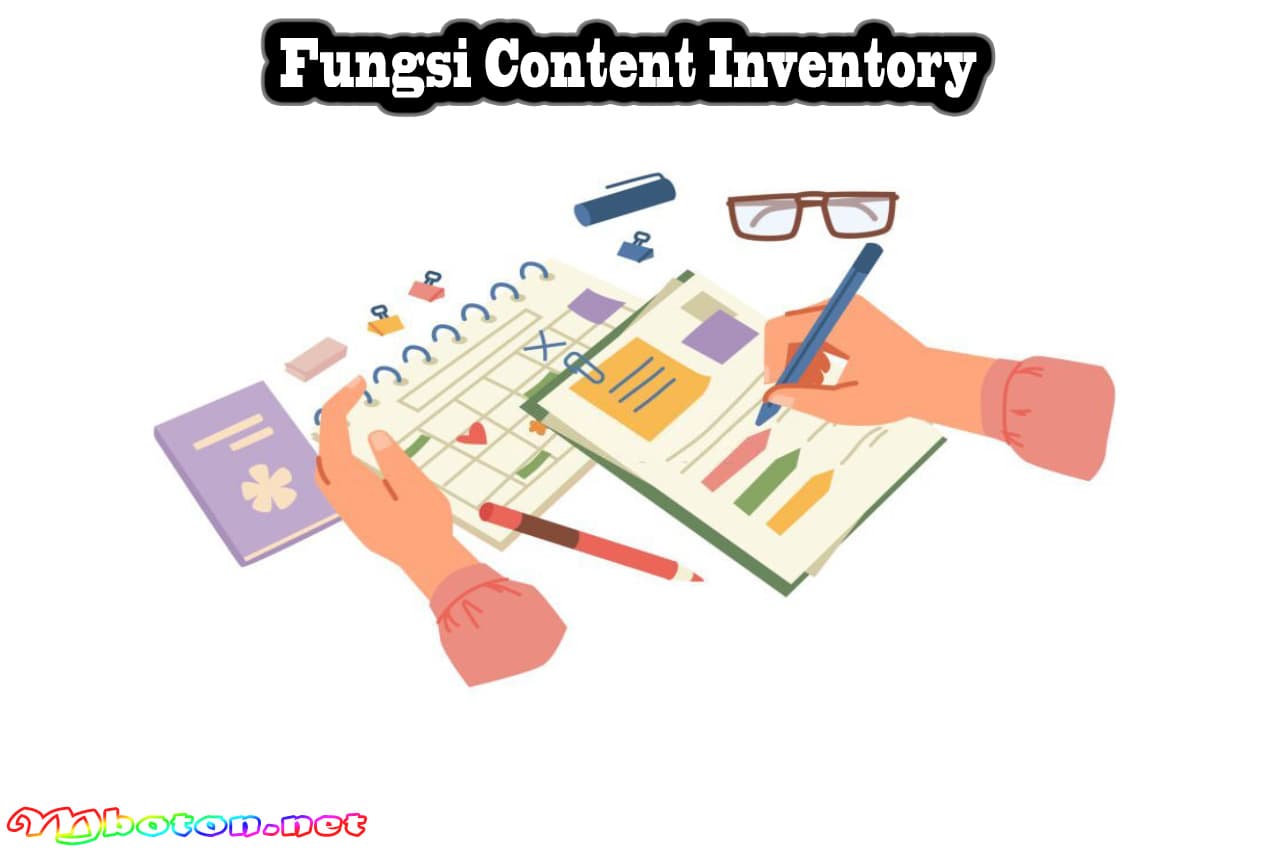 Content Inventory: Apa Itu, Manfaat, Fungsi, Tips Contohnya 2 Fungsi Content Inventory