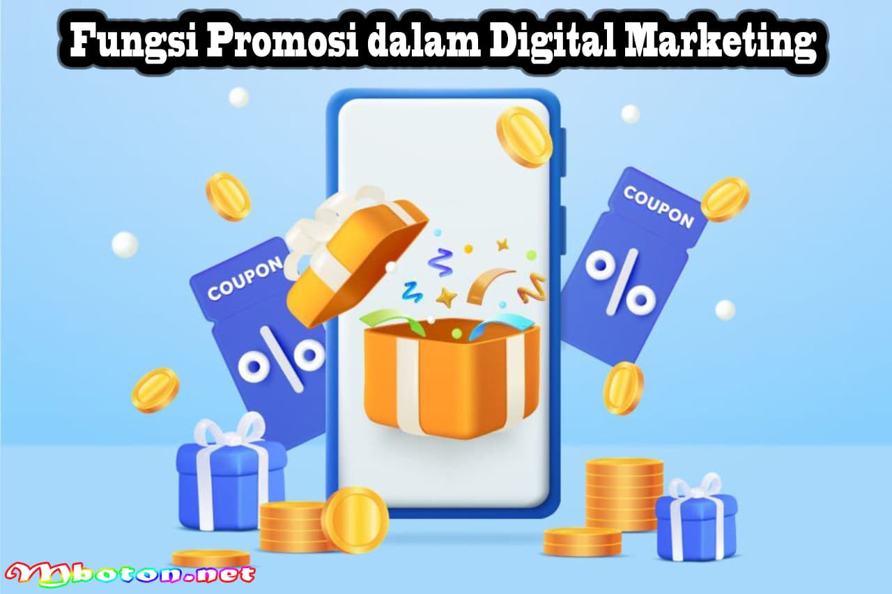 Apa Itu Promosi: Pengertian, Manfaat, Fungsi, Tujuan, dan Contohnya 2 Fungsi Promosi dalam Digital Marketing