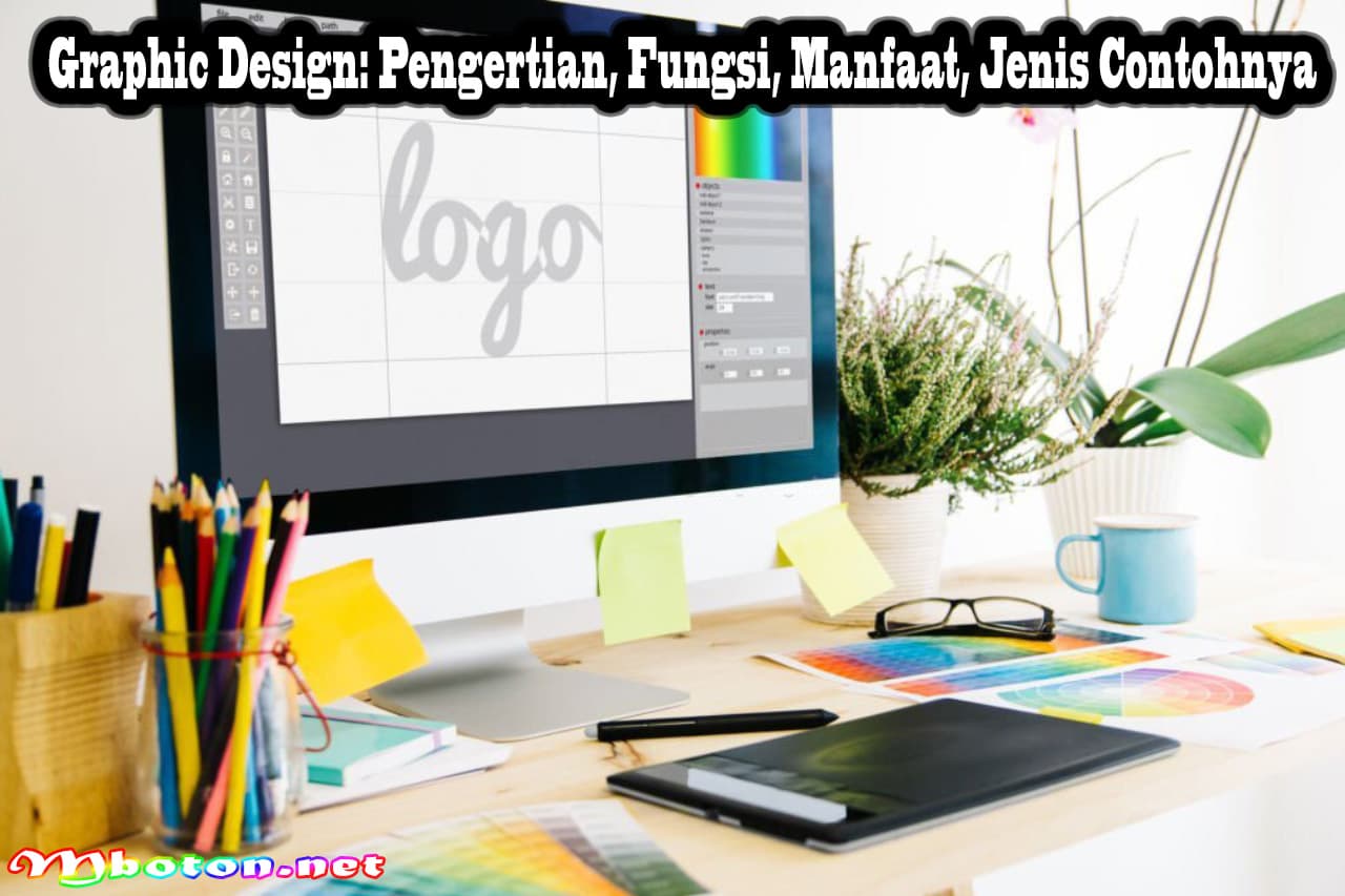 Graphic Design: Pengertian, Fungsi, Manfaat, Jenis Contohnya 8 Graphic Design: Pengertian, Fungsi, Manfaat, Jenis Contohnya