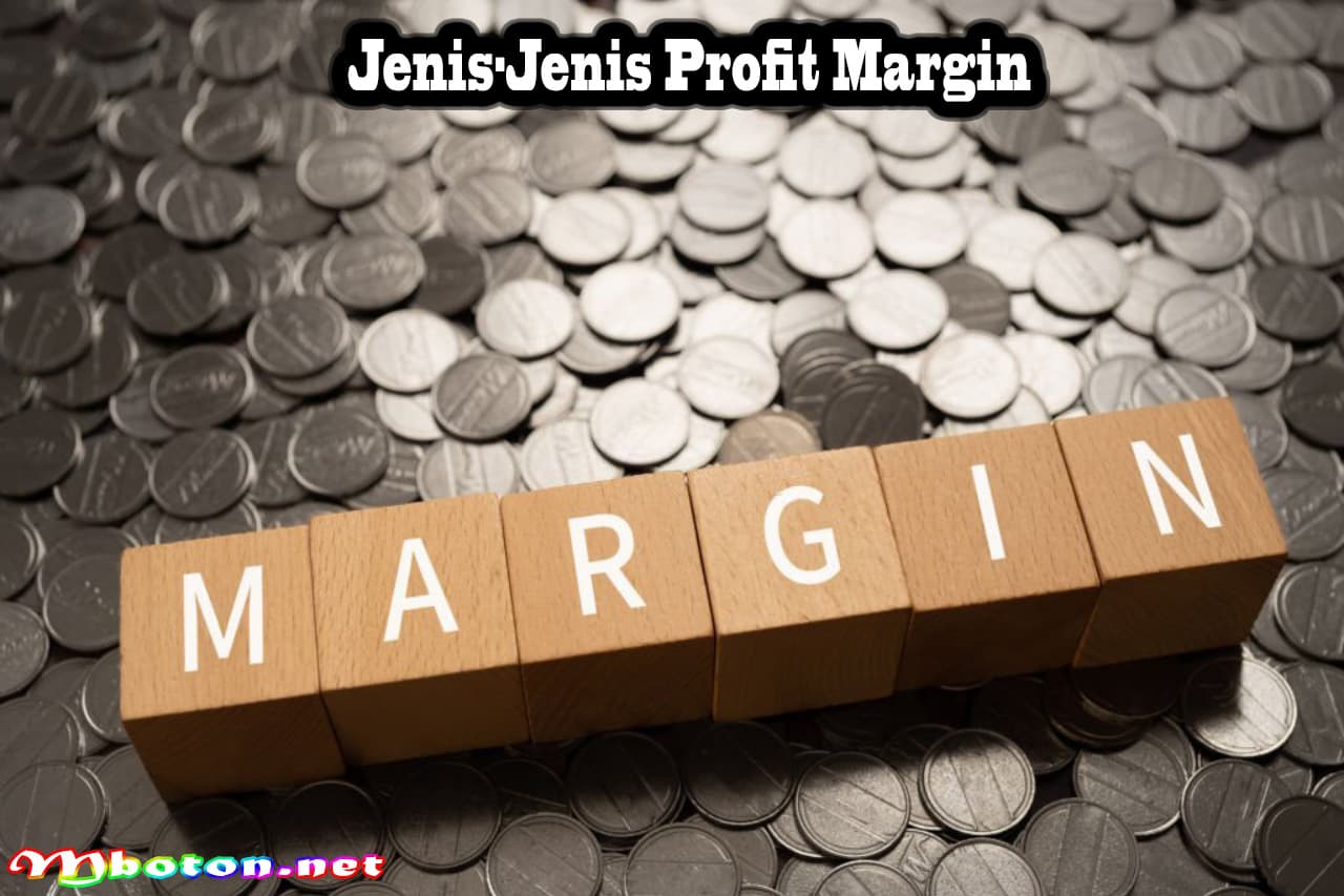Jenis-Jenis Profit Margin