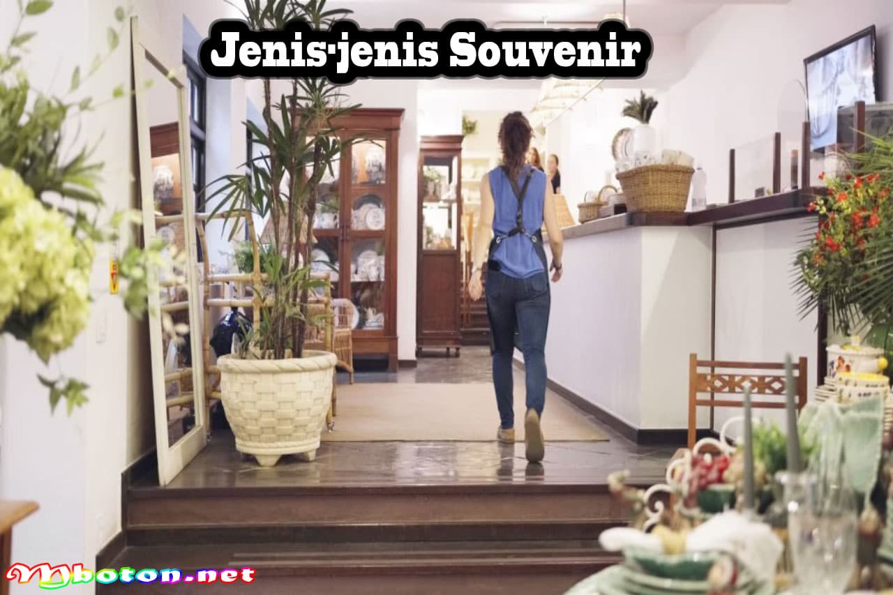 Apa Itu Souvenir: Pengertian, Fungsi, Jenis Serta Manfaatnya 2 Jenis-jenis Souvenir