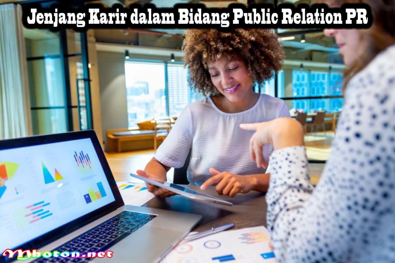 Public Relation PR: Mengenal, Fungsi, Jenjang Karir Tugasnya 2 Jenjang Karir dalam Bidang Public Relation PR