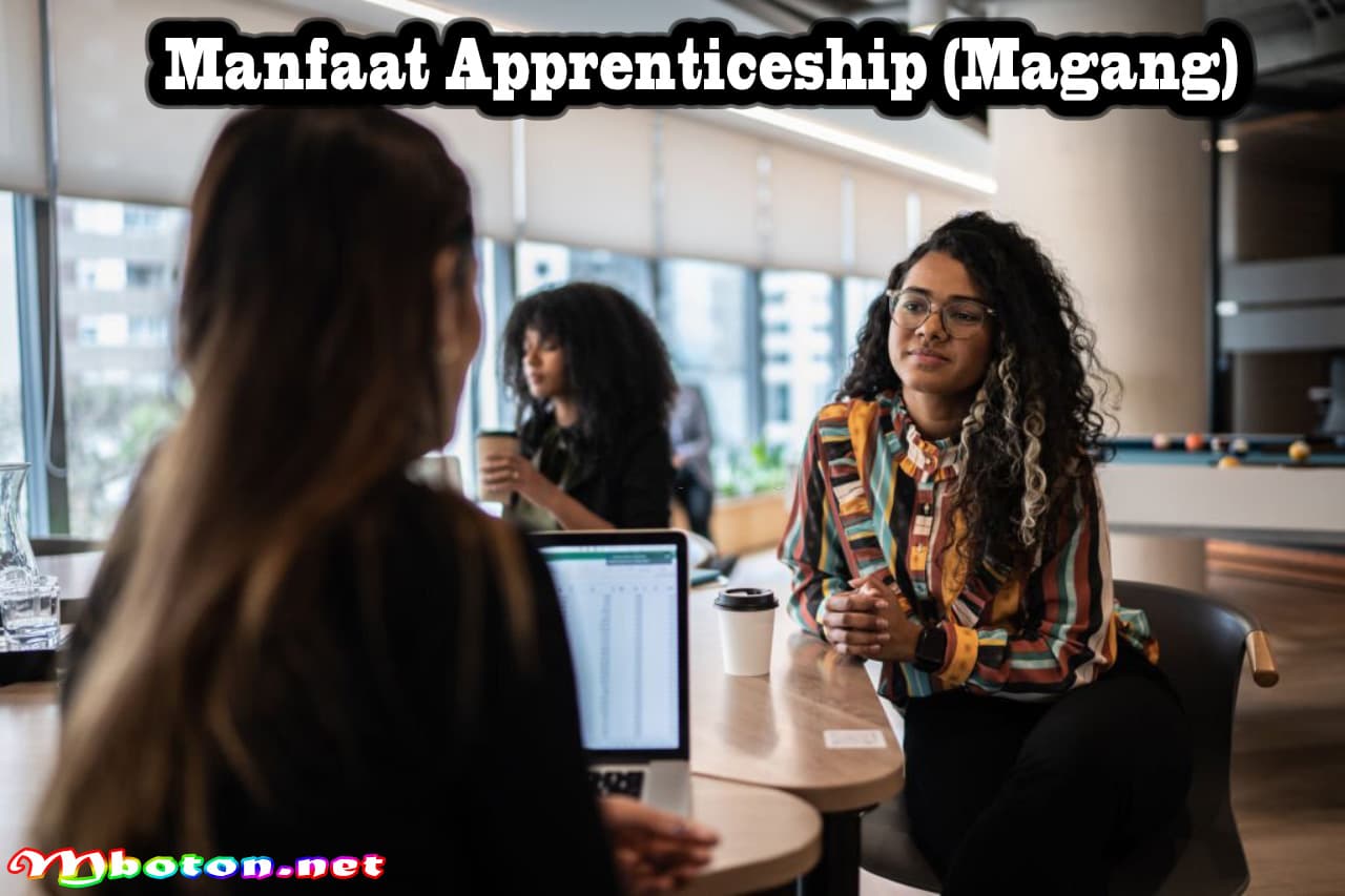 Apprenticeship: Mengenal, Konsep, Manfaat, Fungsi Diperlukan 2 Manfaat Apprenticeship (Magang)