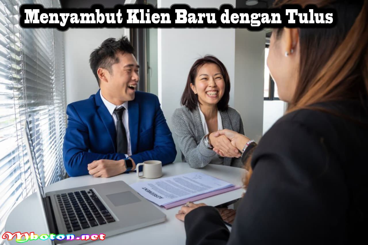 Menghadapi Klien Baru: Rahasia Kesuksesan dalam Berbisnis 1 Menyambut Klien Baru dengan Tulus