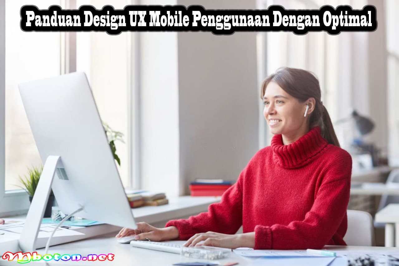 Panduan Design UX Mobile Penggunaan Dengan Optimal