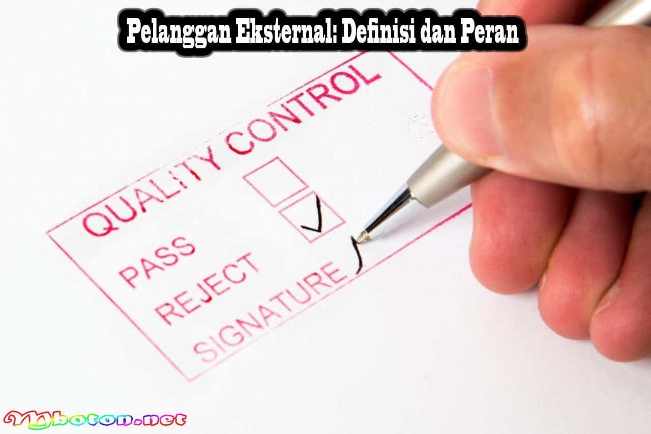 Pelanggan Internal Dan Eksternal Apa Yang Dimaksud Yaitu? 2 Pelanggan Eksternal Definisi dan Peran