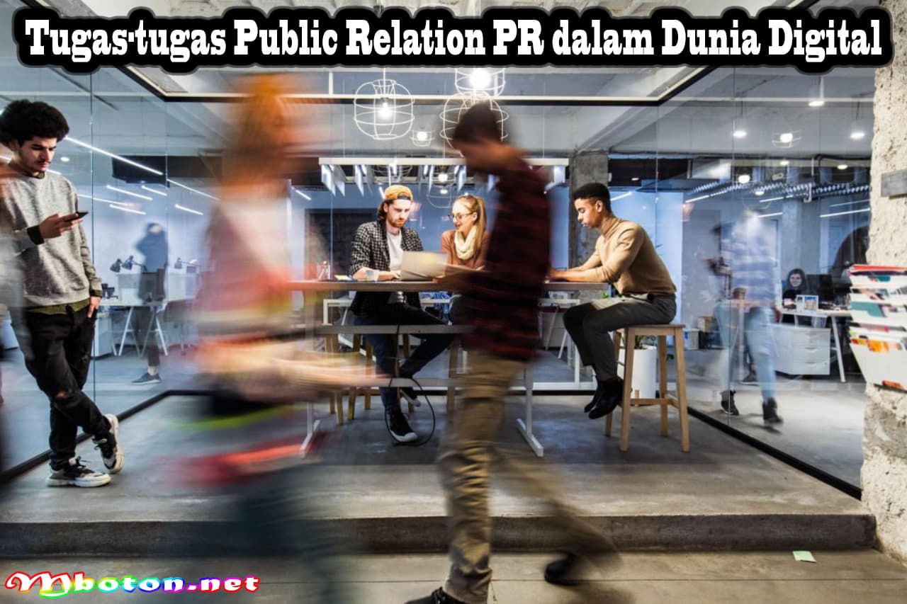 Public Relation PR: Mengenal, Fungsi, Jenjang Karir Tugasnya 3 Tugas-tugas Public Relation PR dalam Dunia Digital