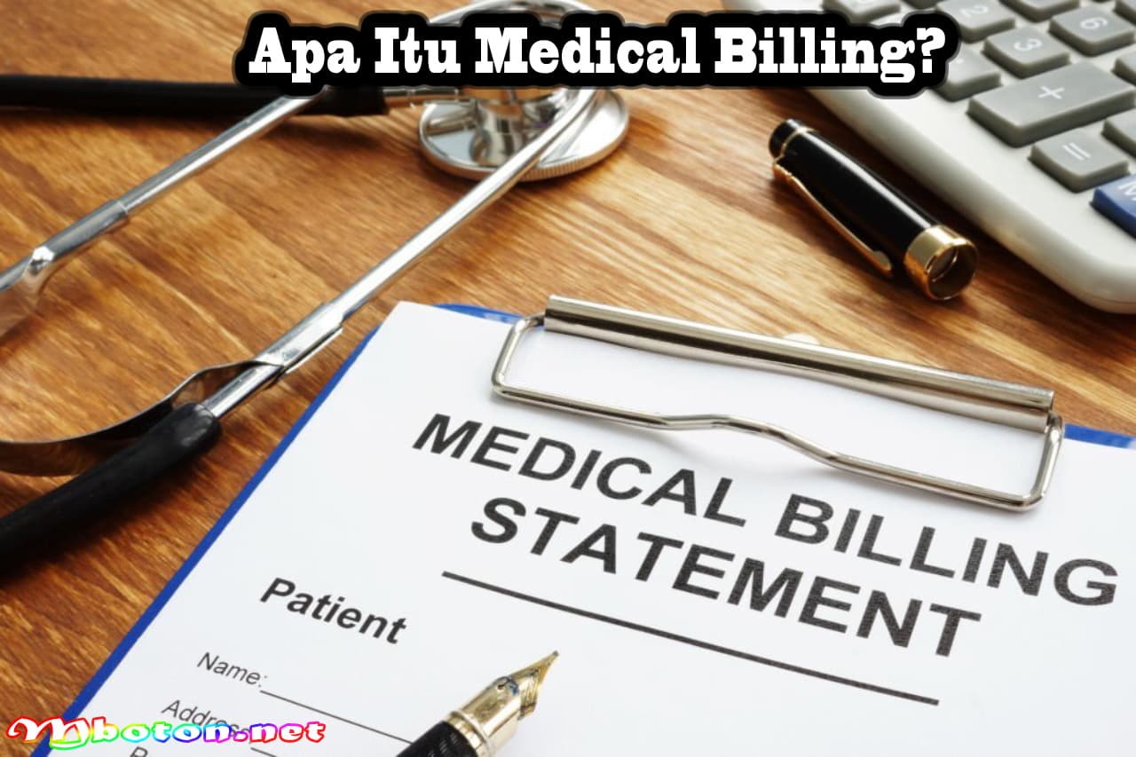 Apa Itu Medical Billing? Peran dan Perawatan Kesehatan 1 Apa Itu Medical Billing