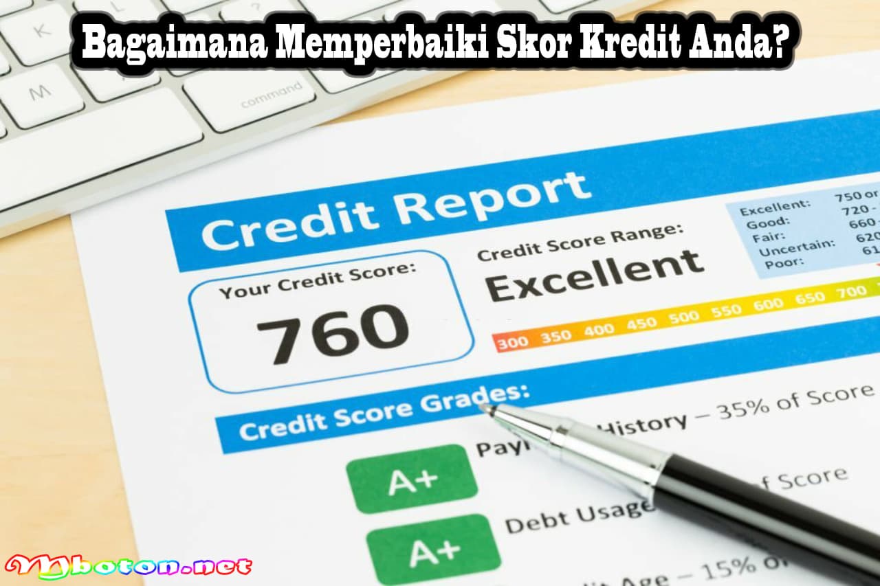 Faktor-faktor yang Mempengaruhi Skor Kredit? 2 Bagaimana Memperbaiki Skor Kredit Anda