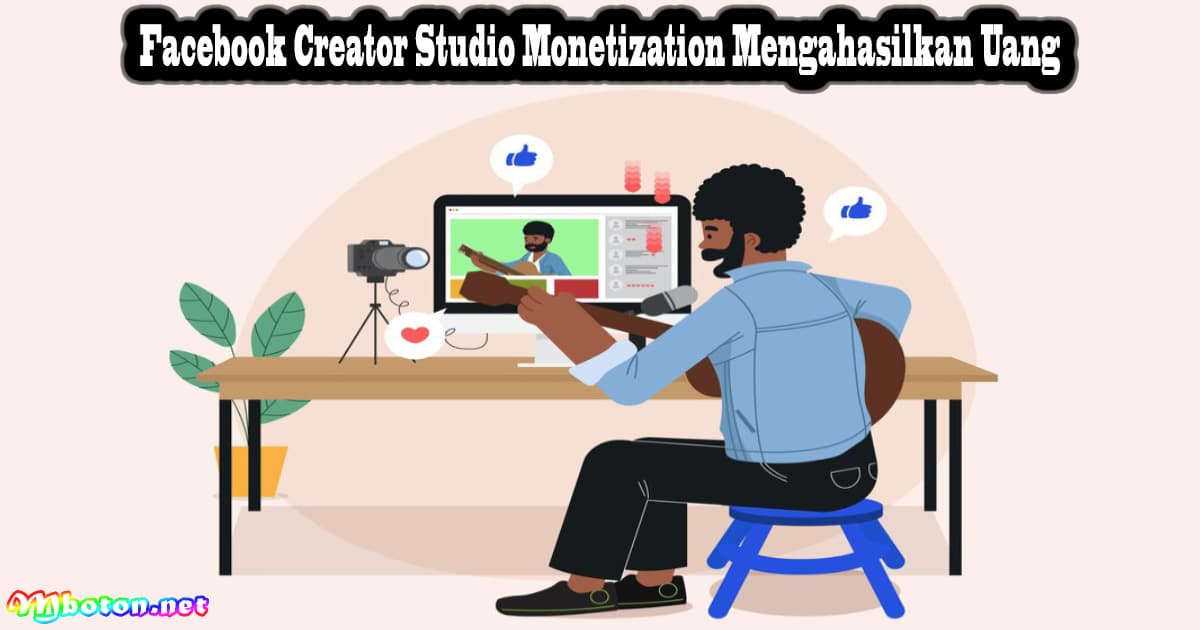 Facebook Creator Studio Monetization Menghasilkan Uang