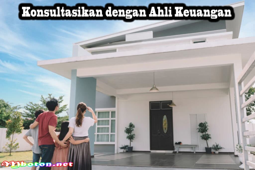 Tips Memilih Home Buying Proses Keuangan Anda Lebih Baik 3 Konsultasikan dengan Ahli Keuangan