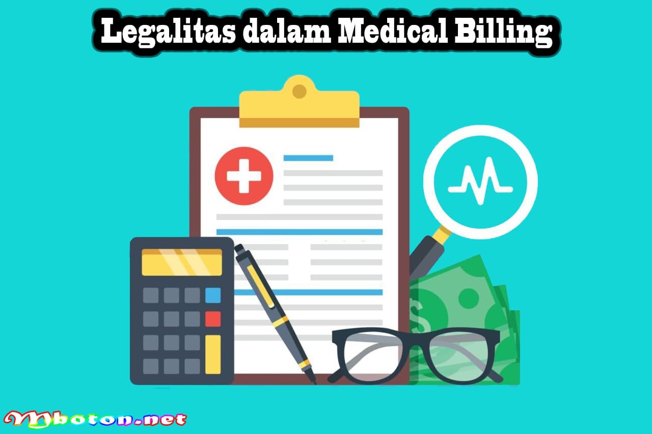Medical Billing: Apa Itu, Proses, Legalitas dan Manfaatnya 2 Legalitas dalam Medical Billing