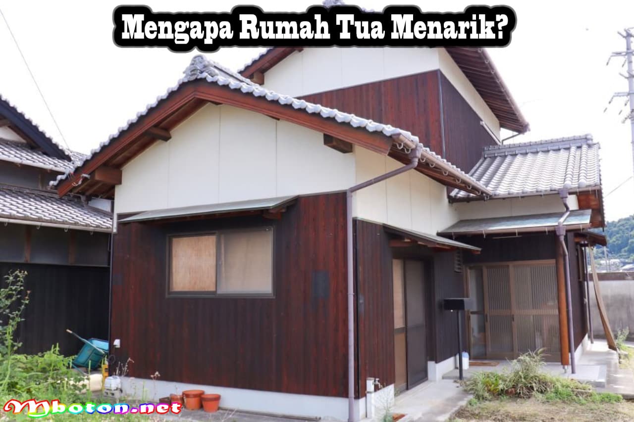 Mengapa Rumah Tua Menarik