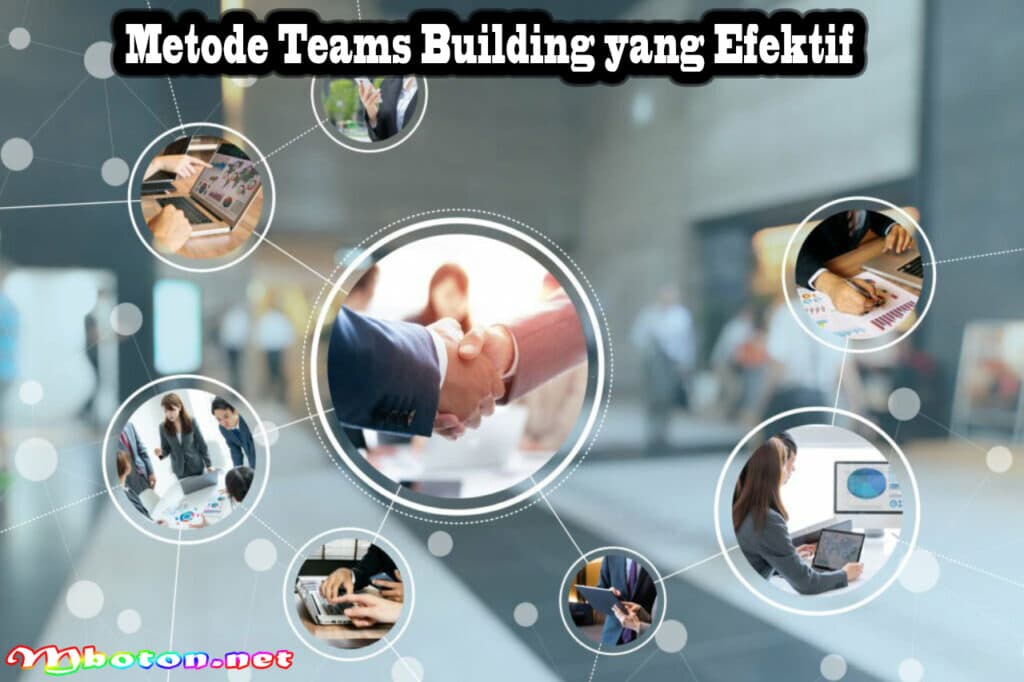Metode Teams Building yang Efektif