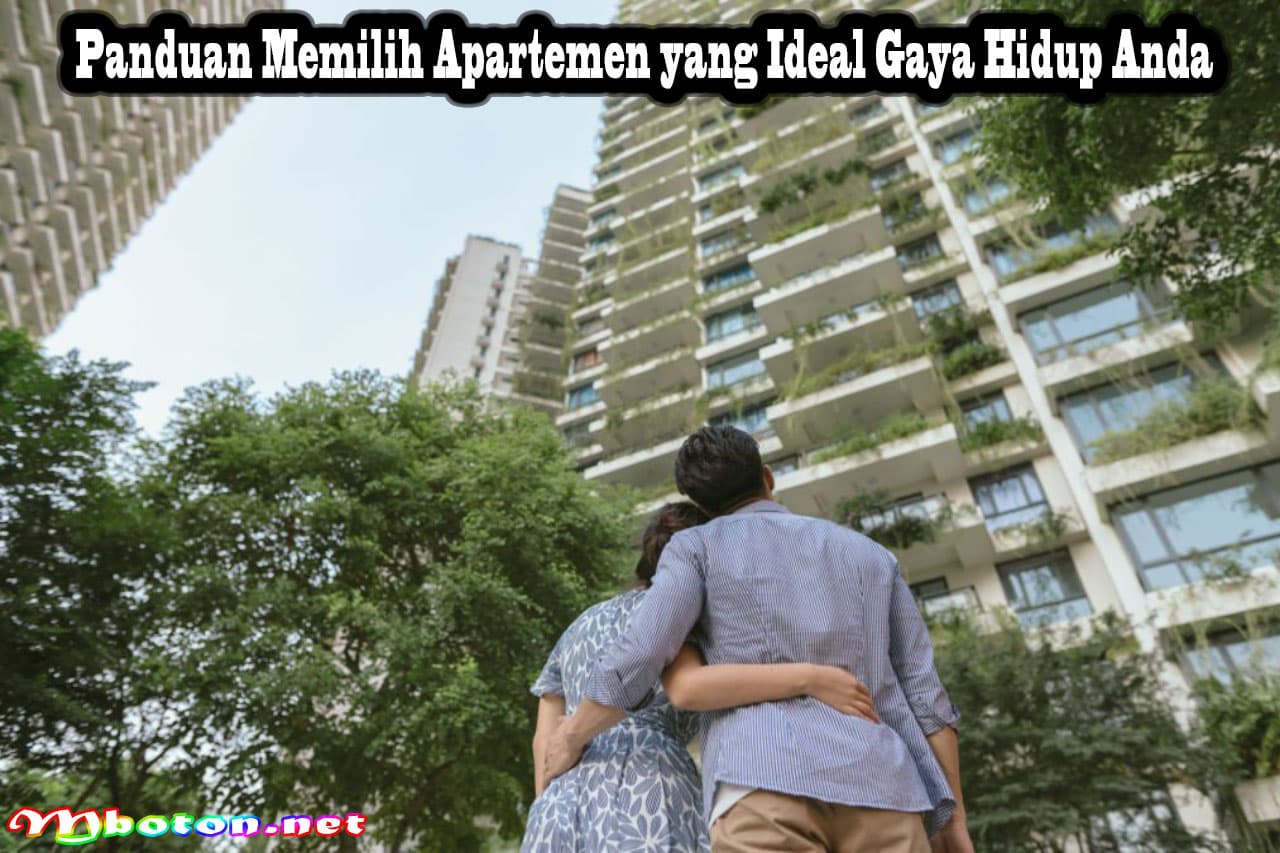 Panduan Memilih Apartemen yang Ideal Gaya Hidup Anda