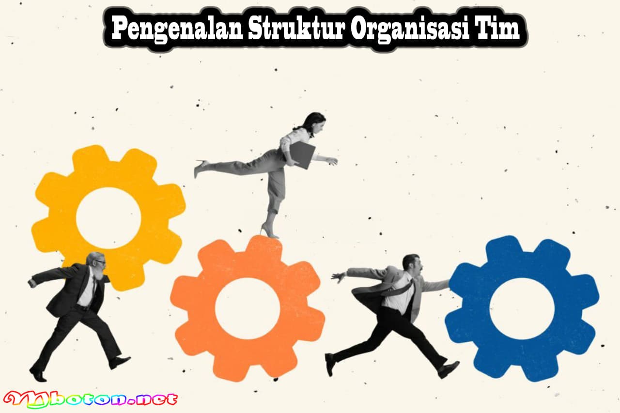 Pengenalan Struktur Organisasi Tim