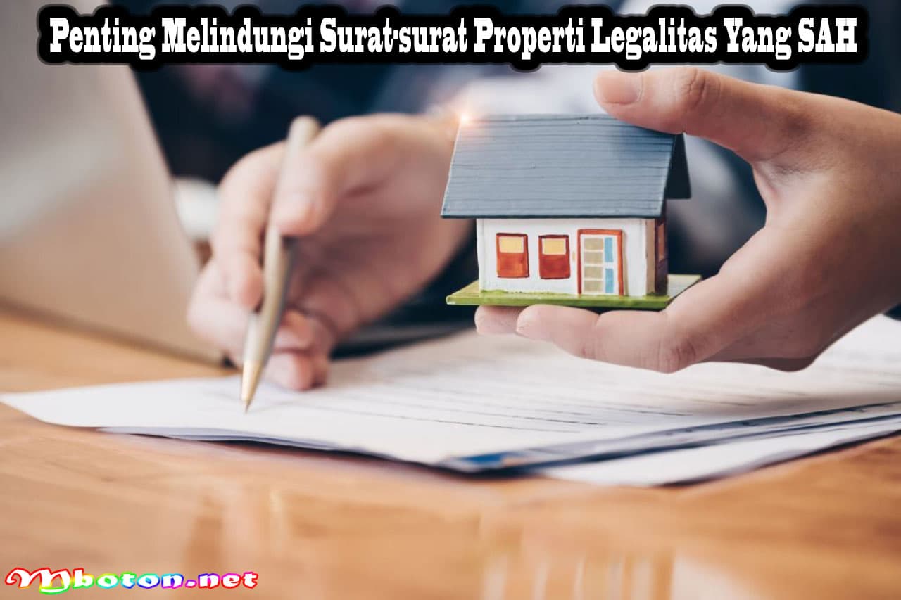 Penting Melindungi Surat-surat Properti Legalitas Yang SAH