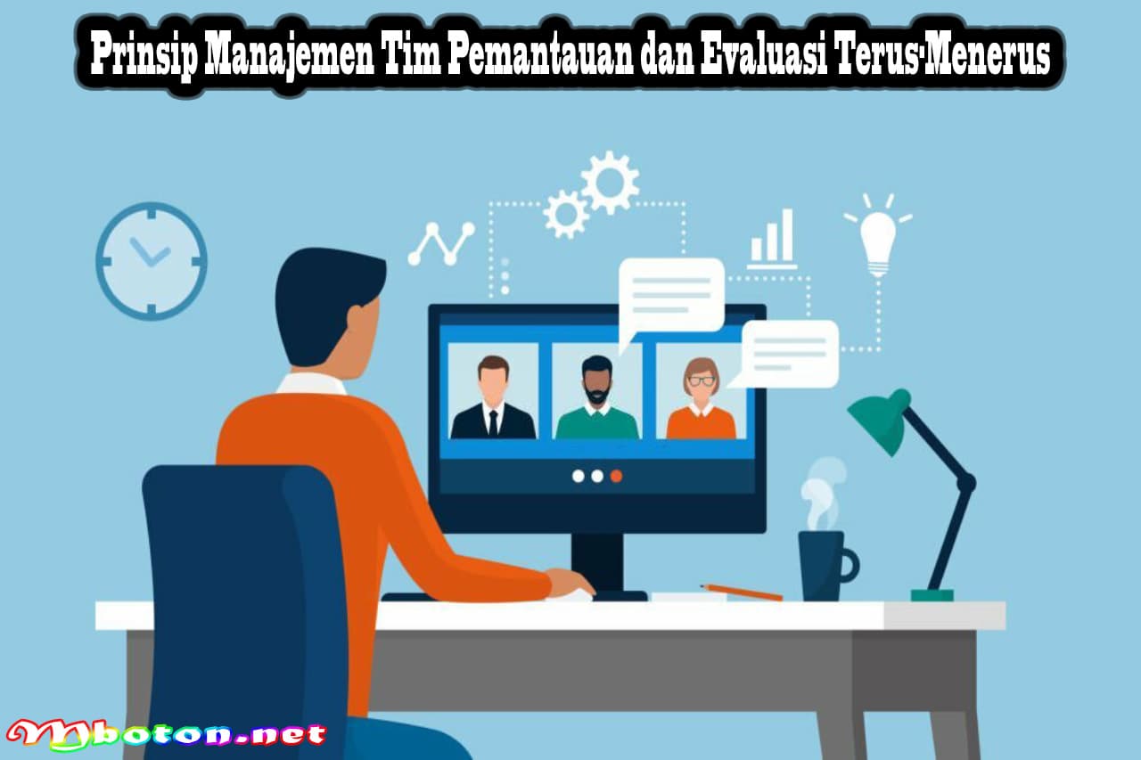 Prinsip Manajemen Tim Sukses Dalam Berinovasi Yang Efektif 3 Prinsip Manajemen Tim Pemantauan dan Evaluasi Terus-Menerus