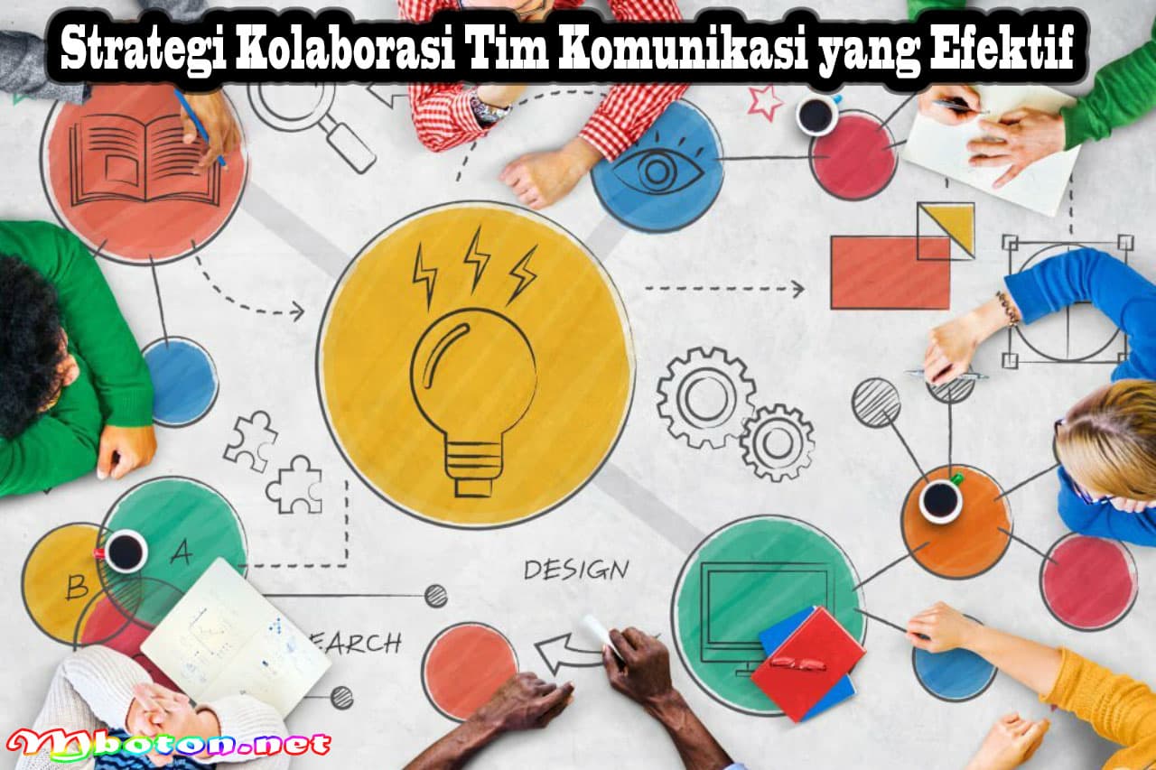 Strategi Kolaborasi Tim Komunikasi yang Efektif