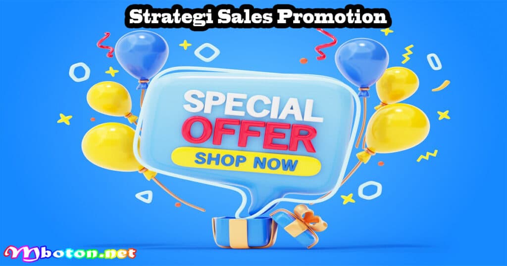 Sales Promotion: Pengertian, Fungsi, Manfaat Contoh Iklannya 3 Strategi Sales Promotion