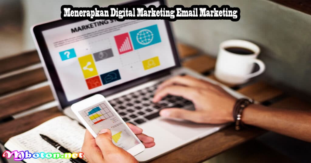 Menerapkan Digital Marketing dengan Cerdas UMKM Era Digital 3 Menerapkan Digital Marketing Email Marketing
