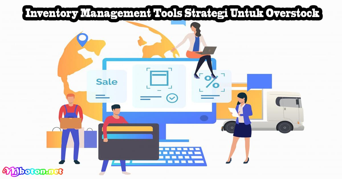 Inventory Management Tools Strategi Untuk Overstock