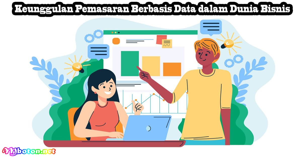 Keunggulan Pemasaran Berbasis Data dalam Dunia Bisnis 8 Keunggulan Pemasaran Berbasis Data dalam Dunia Bisnis