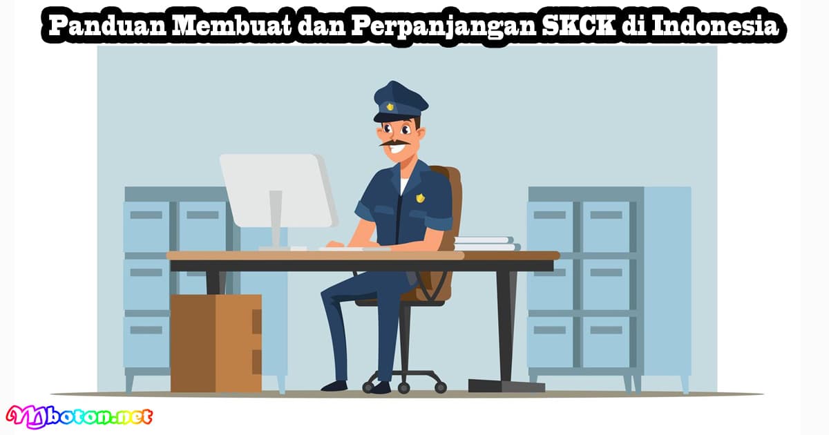 Panduan Membuat dan Perpanjangan SKCK di Indonesia 5 Panduan Membuat dan Perpanjangan SKCK di Indonesia