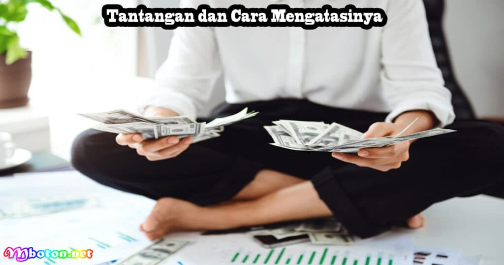 10 Cara Efektif Dalam Mendapatkan Passive Income Terbaik 4 Tantangan dan Cara Mengatasinya