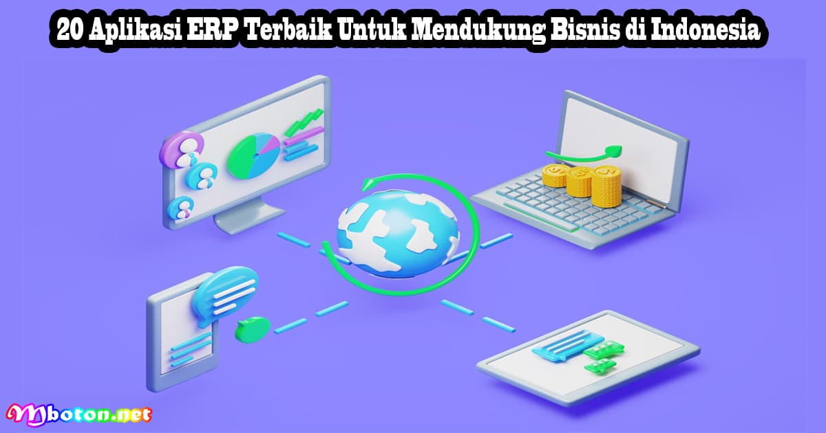 20 Aplikasi ERP Terbaik Untuk Mendukung Bisnis di Indonesia