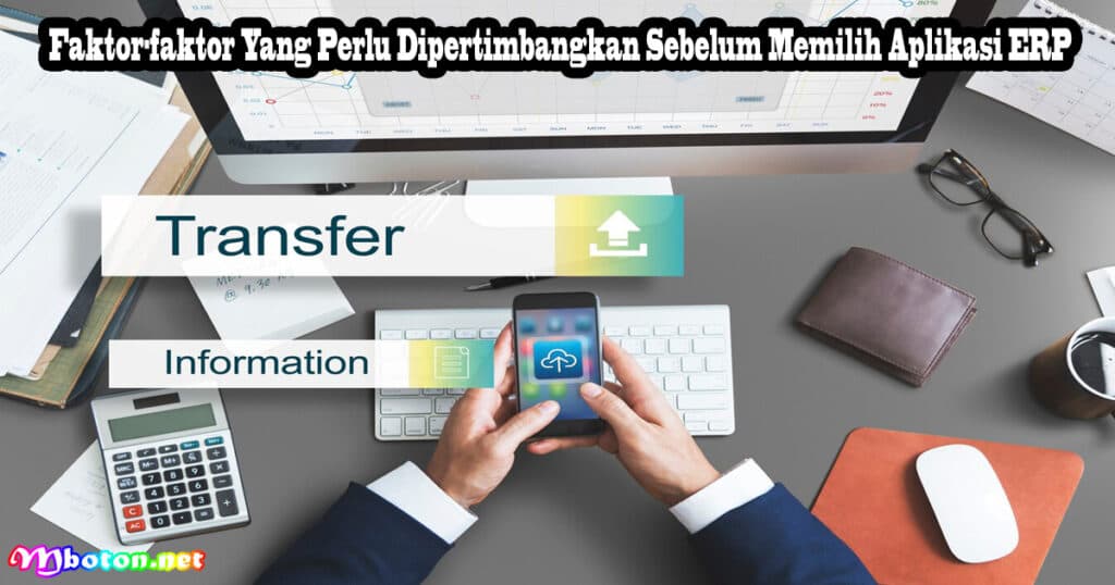 20 Aplikasi ERP Terbaik Untuk Mendukung Bisnis di Indonesia 7 Faktor-faktor Yang Perlu Dipertimbangkan Sebelum Memilih Aplikasi ERP