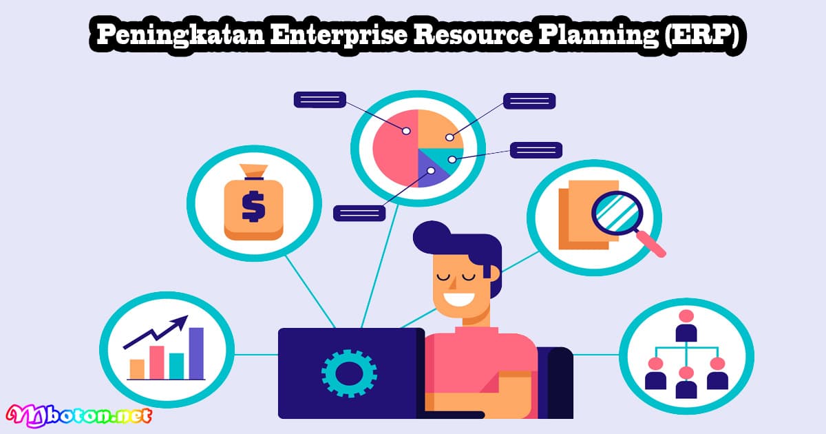 Peningkatan Enterprise Resource Planning (ERP) 2 Peningkatan Enterprise Resource Planning (ERP)