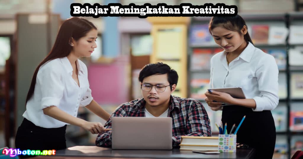 5 Potensial Keuntungan Memulai Berbisnis Sejak Muda 3 Belajar Meningkatkan Kreativitas