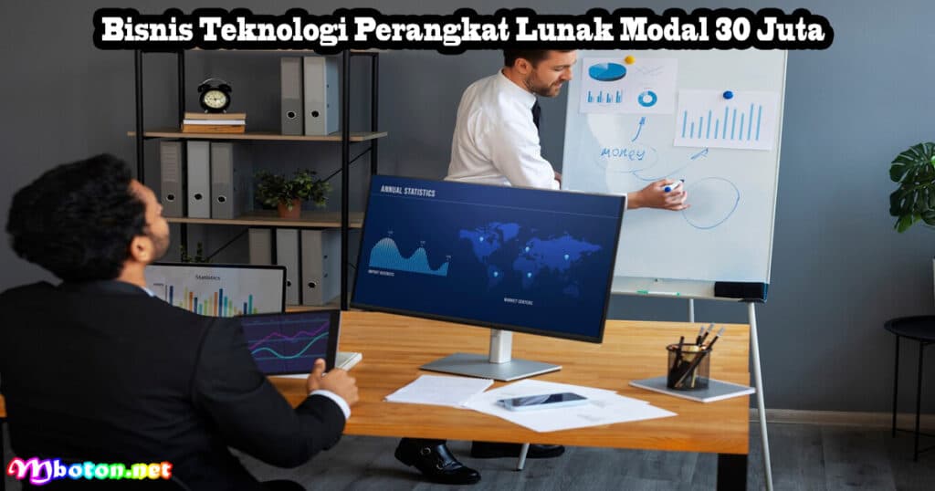 Punya Modal 30 Juta++ Anda Bisa Membuka Bisnis Ini! 3 Bisnis Teknologi Perangkat Lunak Modal 30 Juta