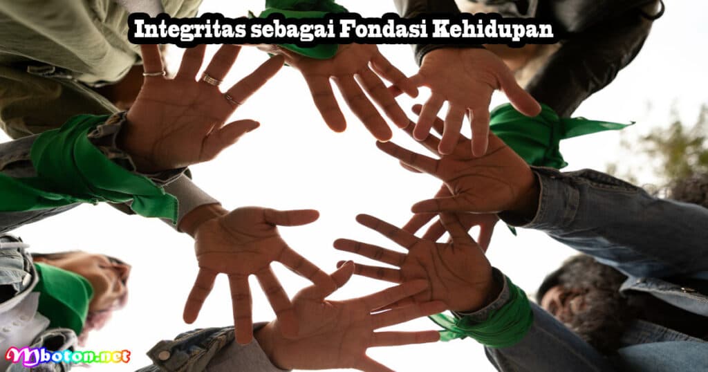 10 HAL Penting Yang Tidak Dapat Dibeli Dengan Uang 4 Integritas sebagai Fondasi Kehidupan