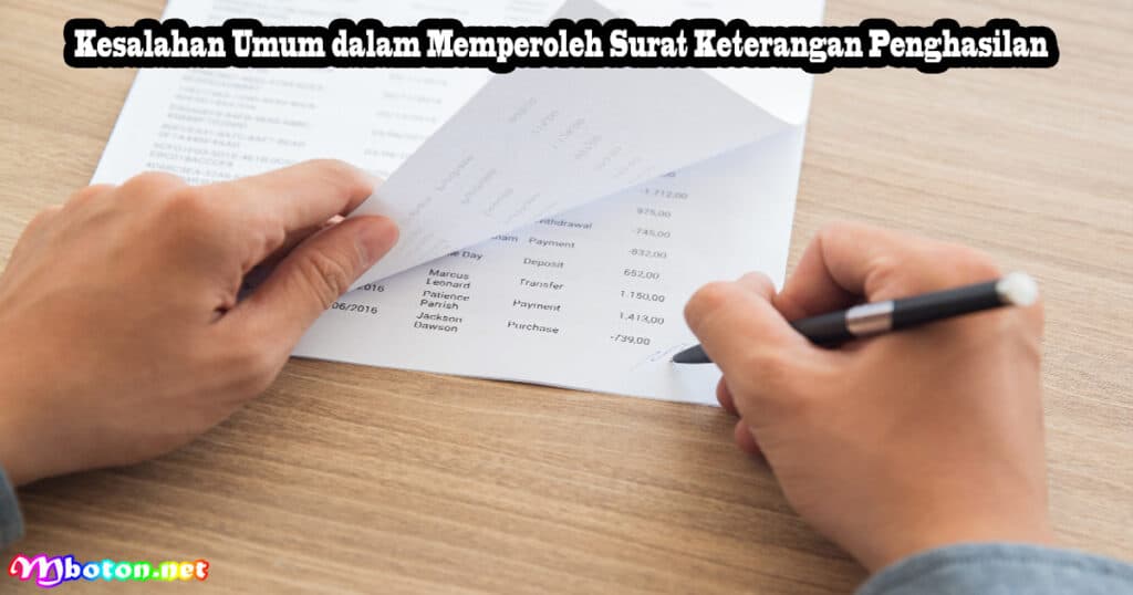 Surat Keterangan Penghasilan: Definisi, Fungsi, Manfaat Contohnya 3 Kesalahan Umum dalam Memperoleh Surat Keterangan Penghasilan