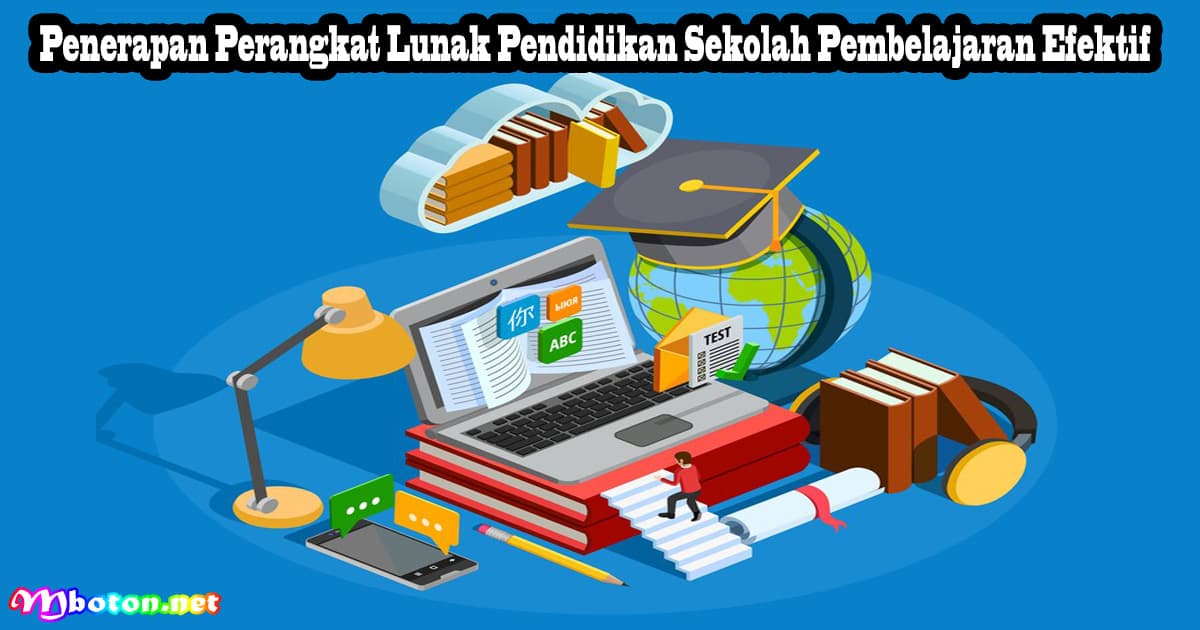 Penerapan Perangkat Lunak Pendidikan Sekolah Pembelajaran Efektif 9 Penerapan Perangkat Lunak Pendidikan Sekolah Pembelajaran Efektif