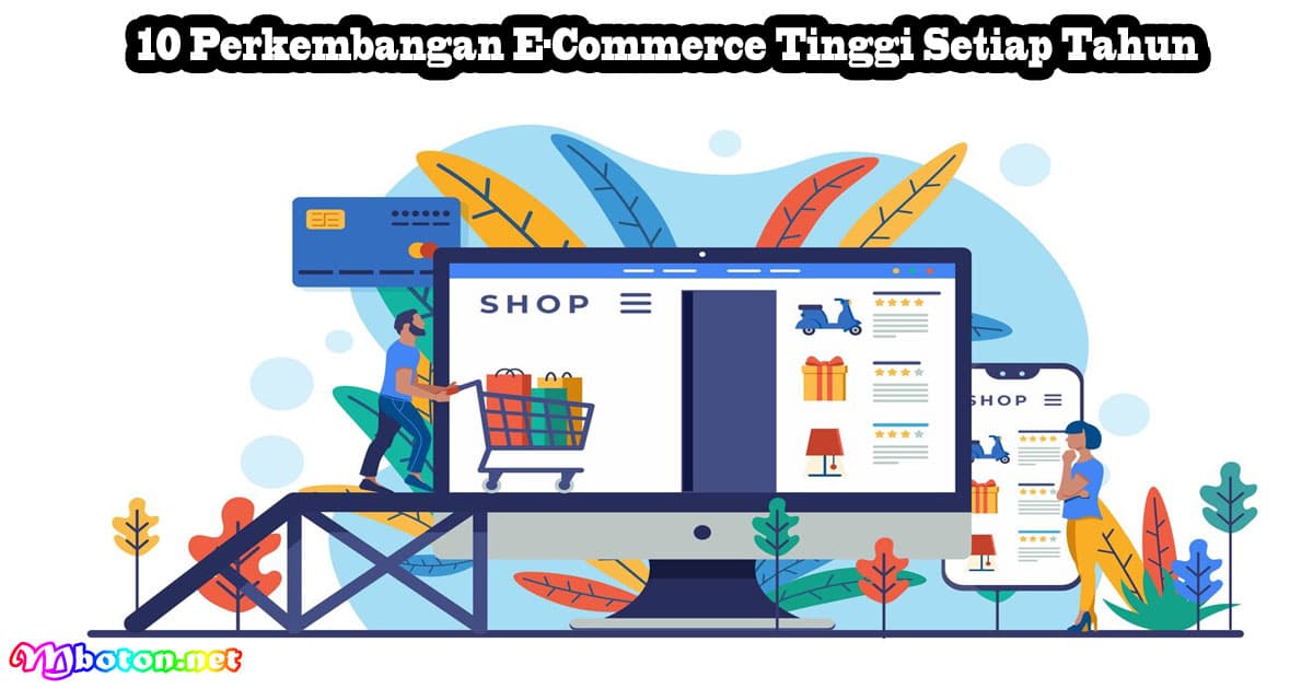 10 Perkembangan E-Commerce Tinggi Setiap Tahun 5 10 Perkembangan E-Commerce Tinggi Setiap Tahun