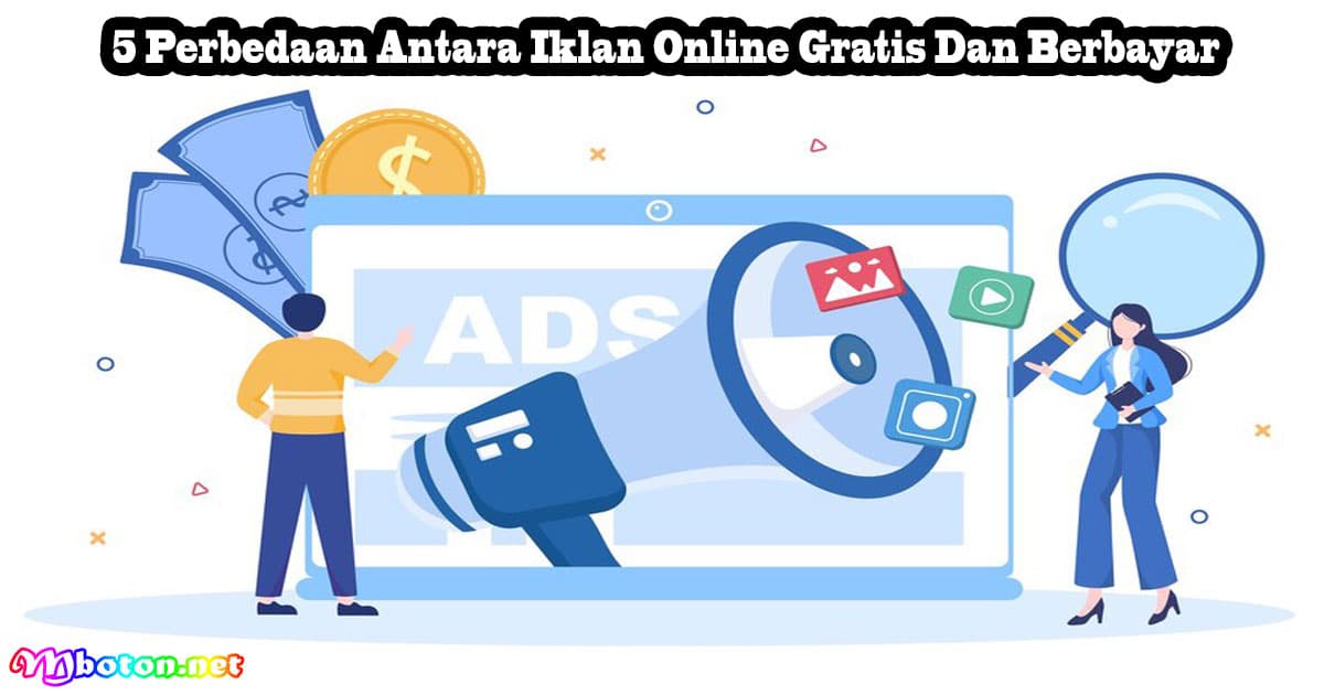 5 Perbedaan Antara Iklan Online Gratis Dan Berbayar