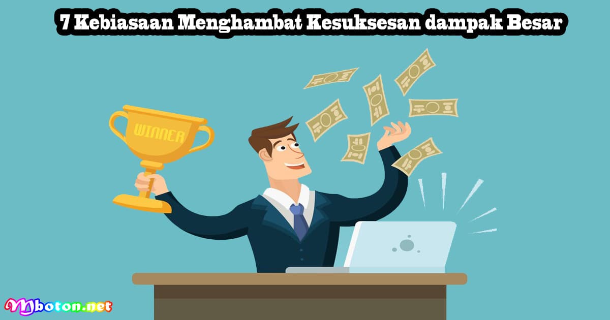 7 Kebiasaan Menghambat Kesuksesan dampak Besar 6 7 Kebiasaan Menghambat Kesuksesan dampak Besar