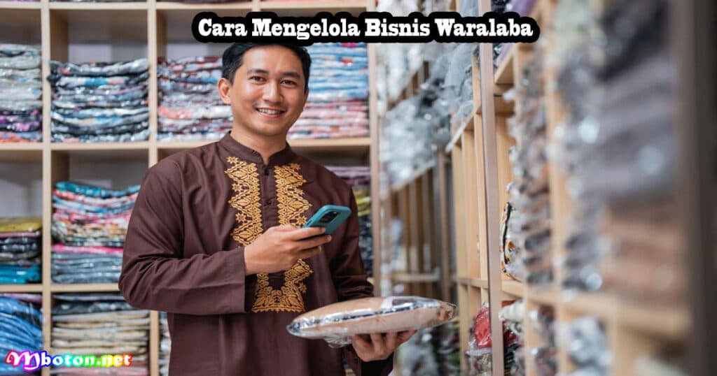 Bisnis Waralaba: Apa itu, Manfaat, Kelebihannya 4 Cara Mengelola Bisnis Waralaba