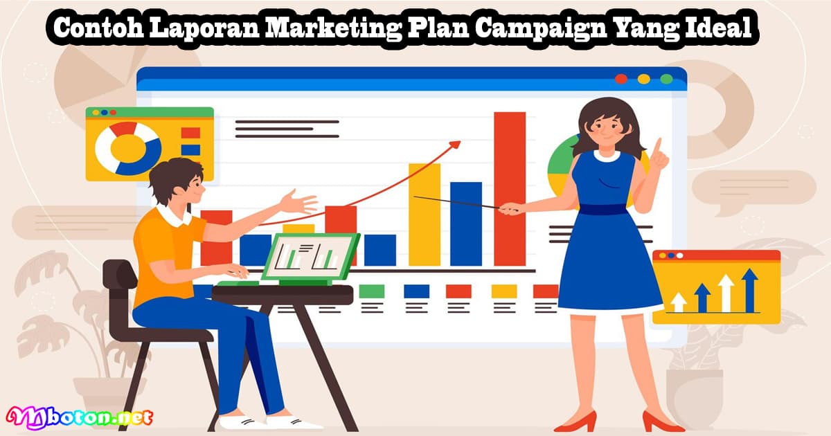 Contoh Laporan Marketing Plan Campaign Yang Ideal