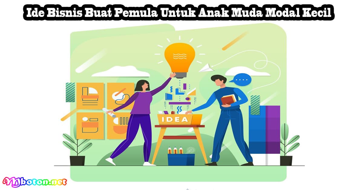Ide Bisnis Buat Pemula Untuk Anak Muda Modal Kecil 4 Ide Bisnis Buat Pemula Untuk Anak Muda Modal Kecil
